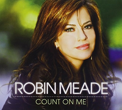 Count on Me by Robin Meade [Audio CD]