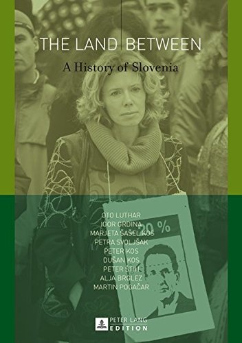 The Land Between: A History of Slovenia