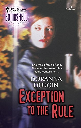 Exception to the Rule (Silhouette Bombshell, No. 11)