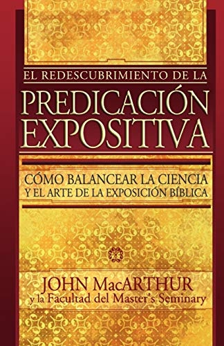 El Redescubrimiento De La PredicaciÃ³n Expositiva
