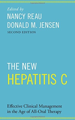 The New Hepatitis C: Effective Clinical Management in the Age of All-Oral Therapy (Oxford American Infectious Disease Library)