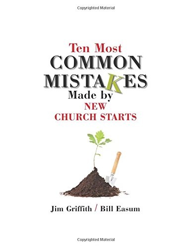 Ten Most Common Mistakes Made by Church Starts