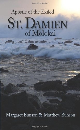 Saint Damien of Molokai: Apostle of the Exiled