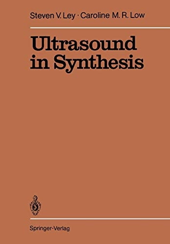 Ultrasound in Synthesis (Reactivity and Structure: Concepts in Organic Chemistry, 27)