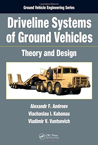 Driveline Systems of Ground Vehicles: Theory and Design (Ground Vehicle Engineering)