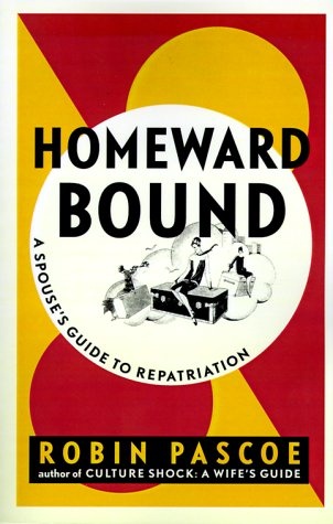 Homeward Bound : A Spouse's Guide to Repatriation