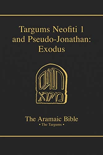 Targums Neofiti 1 and Pseudo-Jonathan: Exodus (Volume 2) (Aramaic Bible)