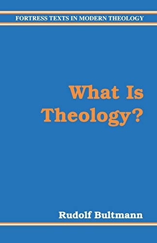 What is Theology (Fortress Texts in Modern Theology)