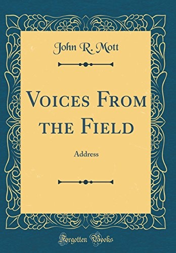 Voices from the Field: Address (Classic Reprint)