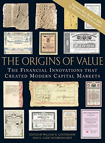 The Origins of Value: The Financial Innovations that Created Modern Capital Markets