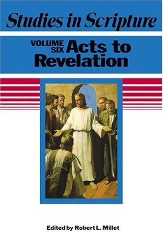 Studies in Scripture, Vol. 6: Acts to Revelation