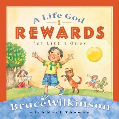 A Life God Rewards for Little Ones (Breakthrough Series)