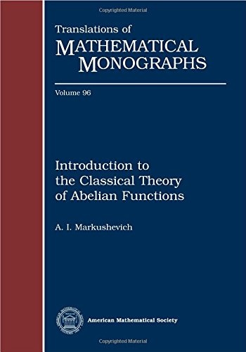 Introduction to the Classical Theory of Abelian Functions (Translations of Mathematical Monographs)