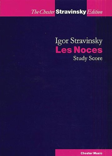 Les Noces: Choral Score (Chester Stravinsky Edition)