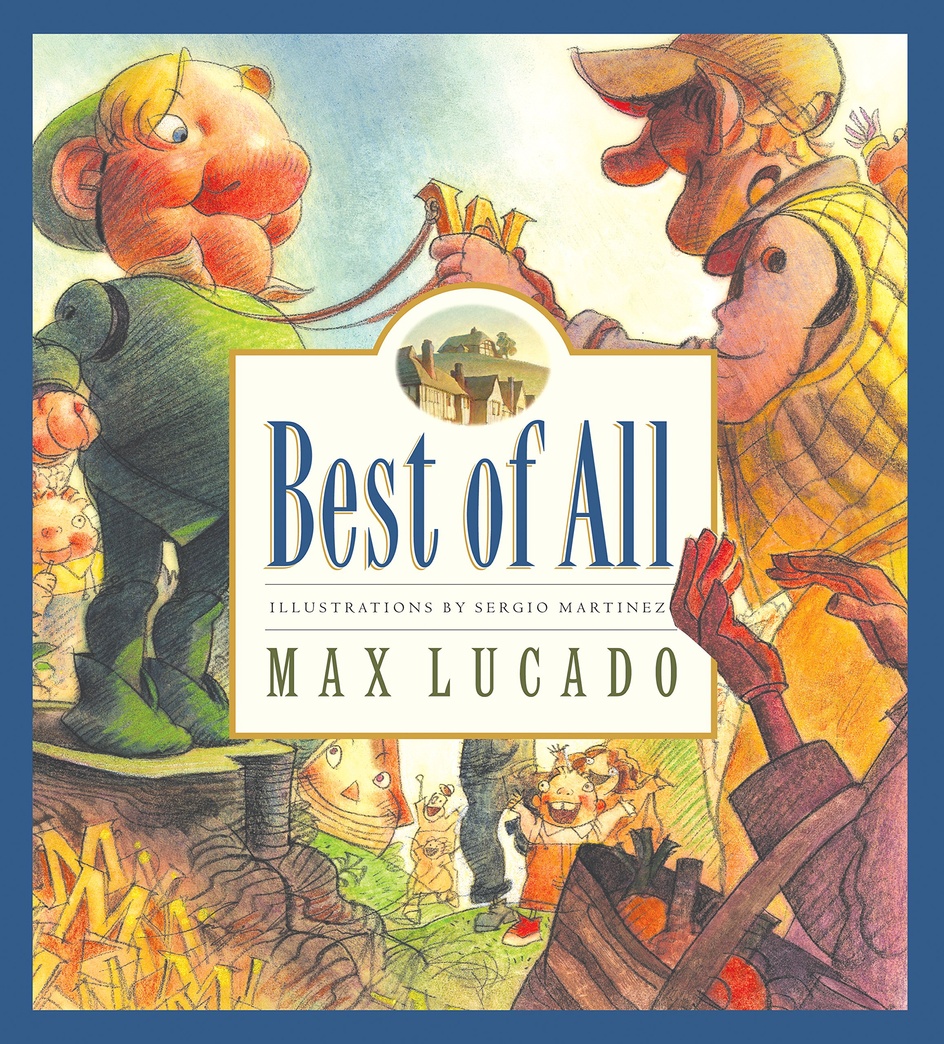 Best of All (Max Lucado's Wemmicks) (Max Lucado's Wemmicks, 4) (Volume 4)