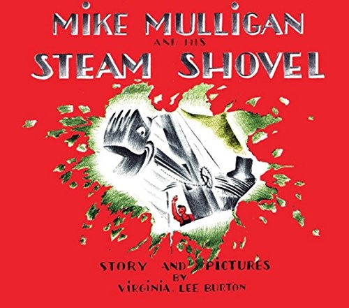 Mike Mulligan and His Steam Shovel: Board Book Edition