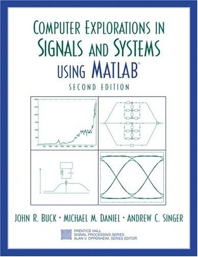 Computer Explorations in Signals and Systems Using MATLAB (2nd Edition)