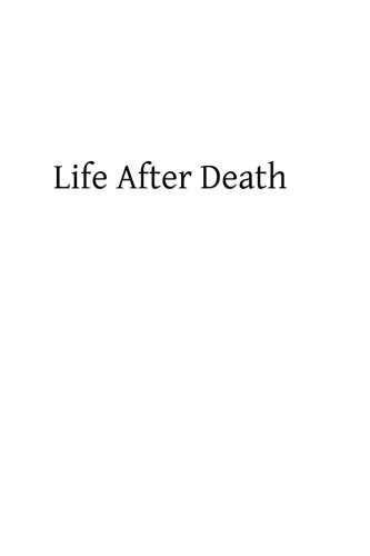 Life After Death: or Reason and Revelation on the Immortality of the Soul