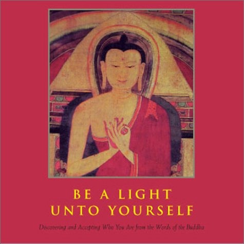 Be a Light Unto Yourself: Discovering and Accepting Who You Are From the Woods of the Buddha