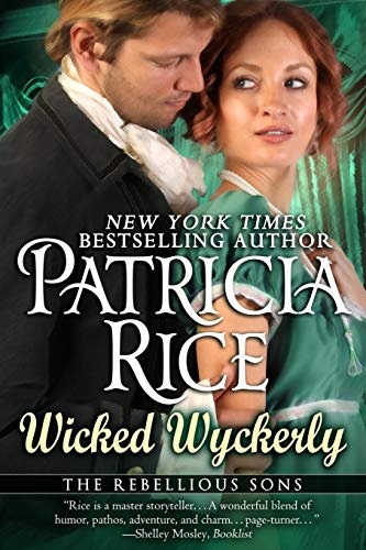 Wicked Wyckerly: A Rebellious Sons Novel (Volume 1)
