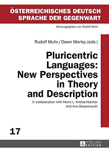 Pluricentric Languages: New Perspectives in Theory and Description (Ãsterreichisches Deutsch â Sprache der Gegenwart)