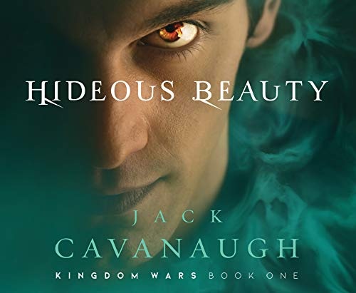 Hideous Beauty (Volume 1) (Kingdom Wars)