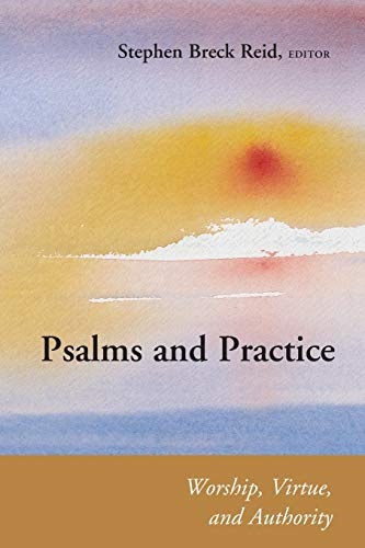 Psalms and Practice: Worship, Virtue, and Authority (Connections)