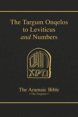 Targum Onqelos to Leviticus; And the Targum Onqelos to Numbers (Aramaic Bible, Vol 8)