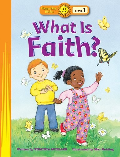 What Is Faith? (Happy Day)