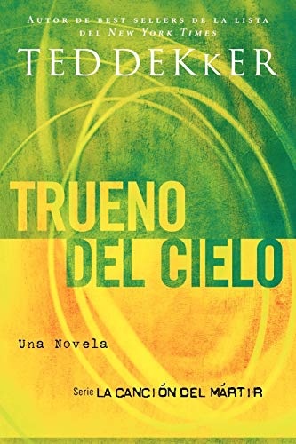 Trueno del cielo (La Cancion del Martir) (Spanish Edition)