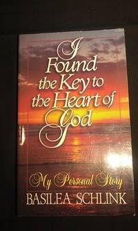 I found the key to the heart of God: My personal story (Dimension books)