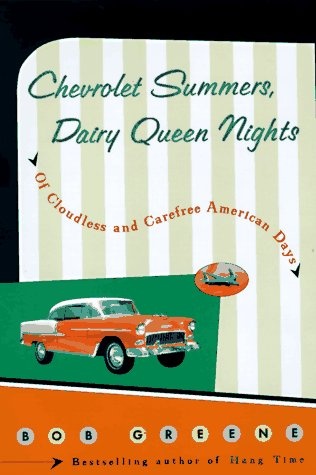 Chevrolet Summers, Dairy Queen Nights: Of Cloudless and Carefree American Days