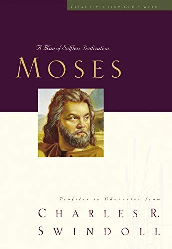 Great Lives: Moses: A Man of Selfless Dedication (Great Lives Series)
