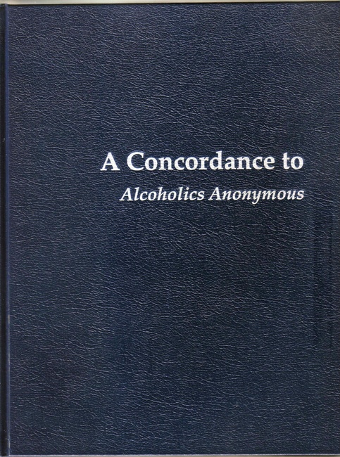 A concordance to Alcoholics Anonymous