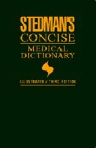 Stedman's Concise Medical Dictionary: Illustrated
