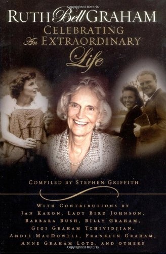 Ruth Bell Graham: Celebrating an Extraordinary Life