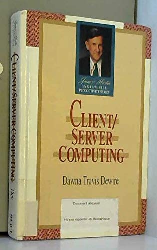 Client/Server Computing (James Martin/McGraw-Hill Productivity)