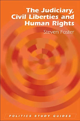The Judiciary, Civil Liberties and Human Rights (Politics Study Guides)