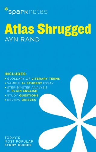 Atlas Shrugged SparkNotes Literature Guide (Volume 17) (SparkNotes Literature Guide Series)