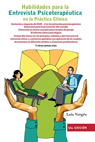Habilidades para la Entrevista PsicoterapÃ©utica en la PrÃ¡ctica ClÃ­nica (Spanish Edition)