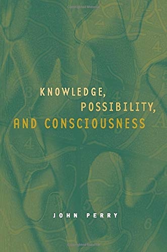 Knowledge, Possibility, and Consciousness (Jean Nicod Lectures)