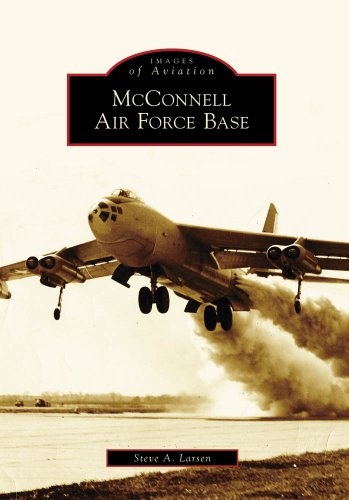 McConnell Air Force Base (Images of Aviation: Kansas)
