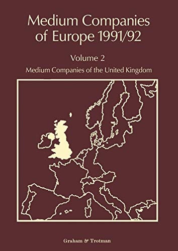 Medium Companies of Europe 1991/92: Volume 2: Medium Companies of the United Kingdom