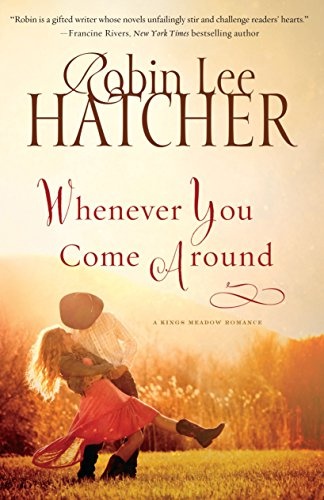 Whenever You Come Around (A King's Meadow Novel)