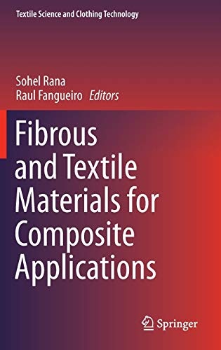 Fibrous and Textile Materials for Composite Applications (Textile Science and Clothing Technology)