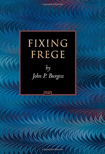 Fixing Frege (Princeton Monographs in Philosophy, 48)