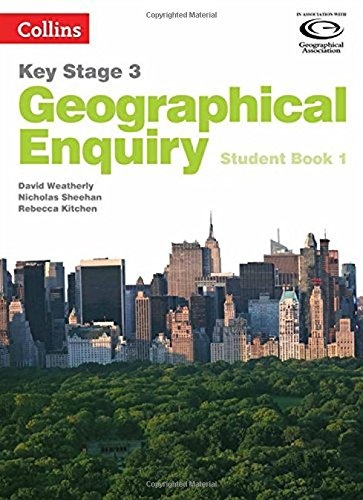 Geography Key Stage 3 - Collins Geographical Enquiry: Student Book 1