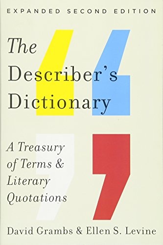 The Describer's Dictionary: A Treasury of Terms & Literary Quotations (Expanded Second Edition)