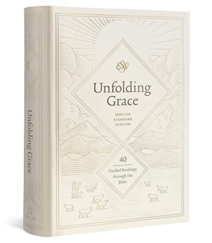 Unfolding Grace: 40 Guided Readings through the Bible: 40 Guided Readings through the Bible