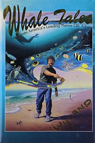 Whale Tales: Tales from America's Leading Marine Life Artist